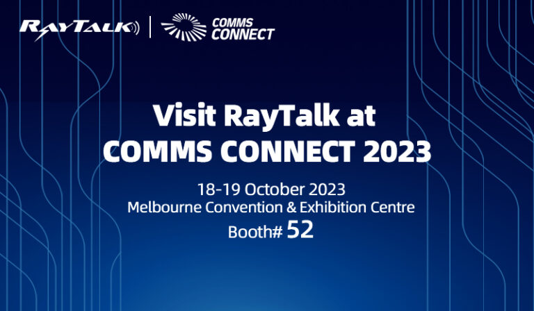 Visit RayTalk at COMMS CONNECT 2023