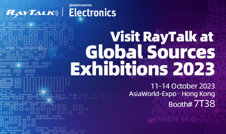 Visit RayTalk at Global Sources Exhibitions 2023
